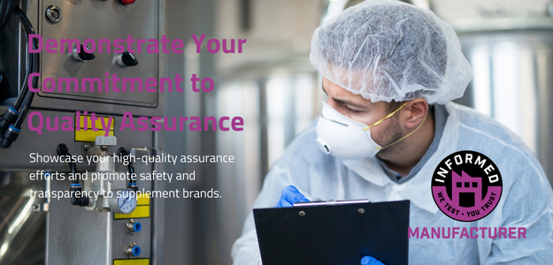 Quality Assurance - Informed Manufacturer