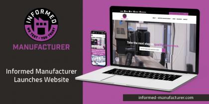 Informed Manufacturer Website Launch